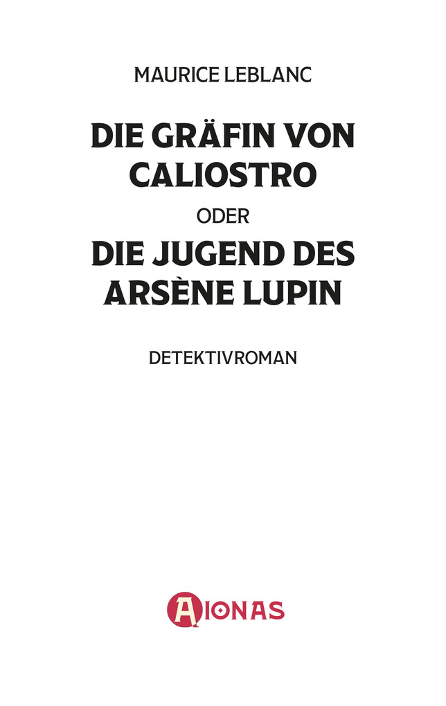 Weitere Ansicht: Die Gräfin von Cagliostro oder die Jugend des Arsène Lupin | Maurice Leblanc, Maurice Lupin