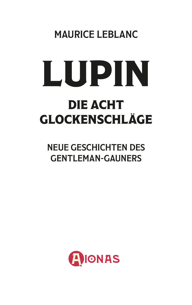 Weitere Ansicht: Arsène Lupin - Acht Glockenschläge. Detektivgeschichten | Maurice Leblanc