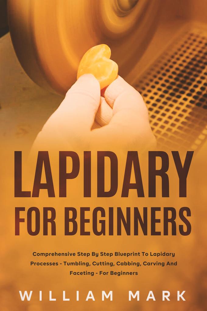 Produktbild: Lapidary for Beginners | William Mark