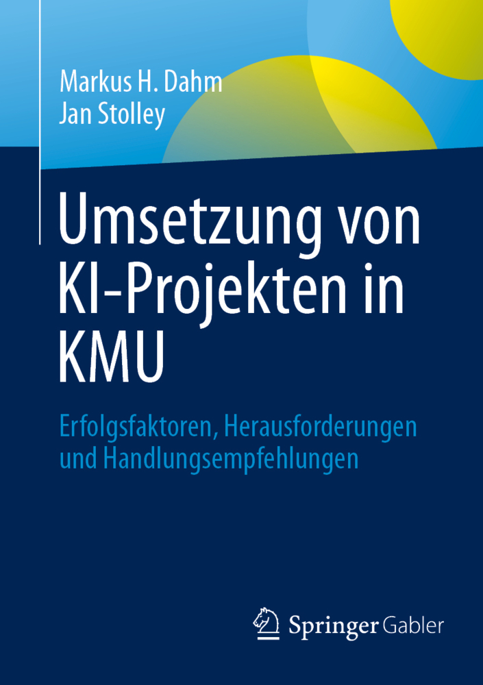 Produktbild: Umsetzung von KI-Projekten in KMU | Markus H. Dahm, Jan Stolley