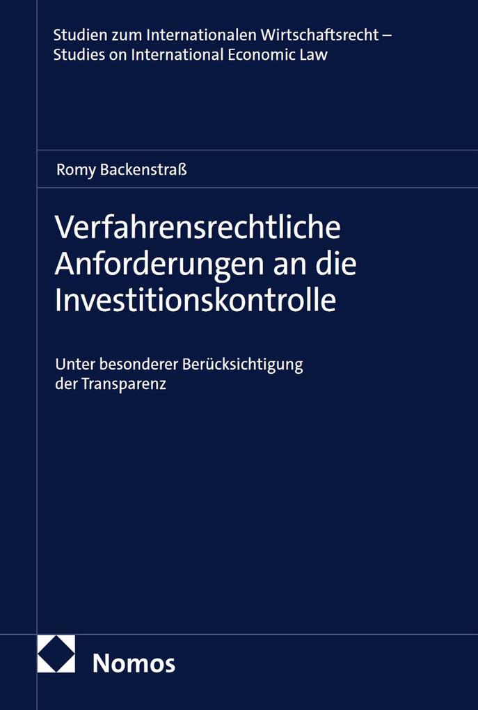 Produktbild: Verfahrensrechtliche Anforderungen an die Investitionskontrolle | Romy Backenstraß