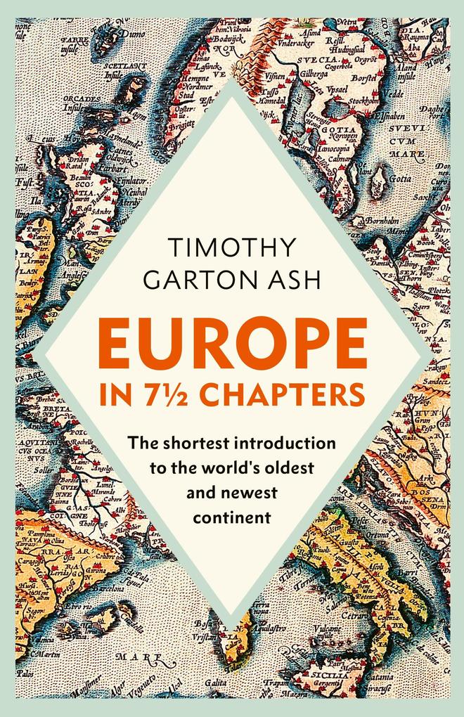 Produktbild: Europe in 7 1/2 Chapters | Timothy Garton Ash