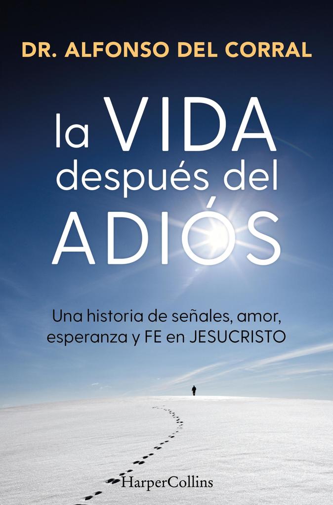Produktbild: La vida después del adiós | Alfonso del Corral de Salas