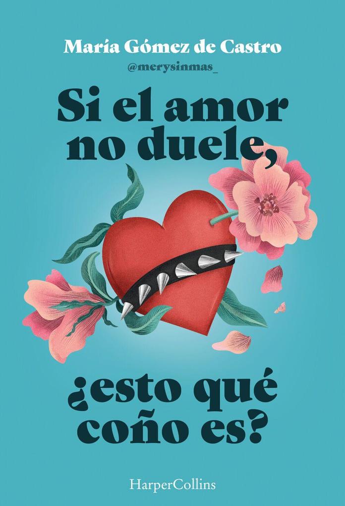 Produktbild: Si el amor no duele, esto qué coño es?