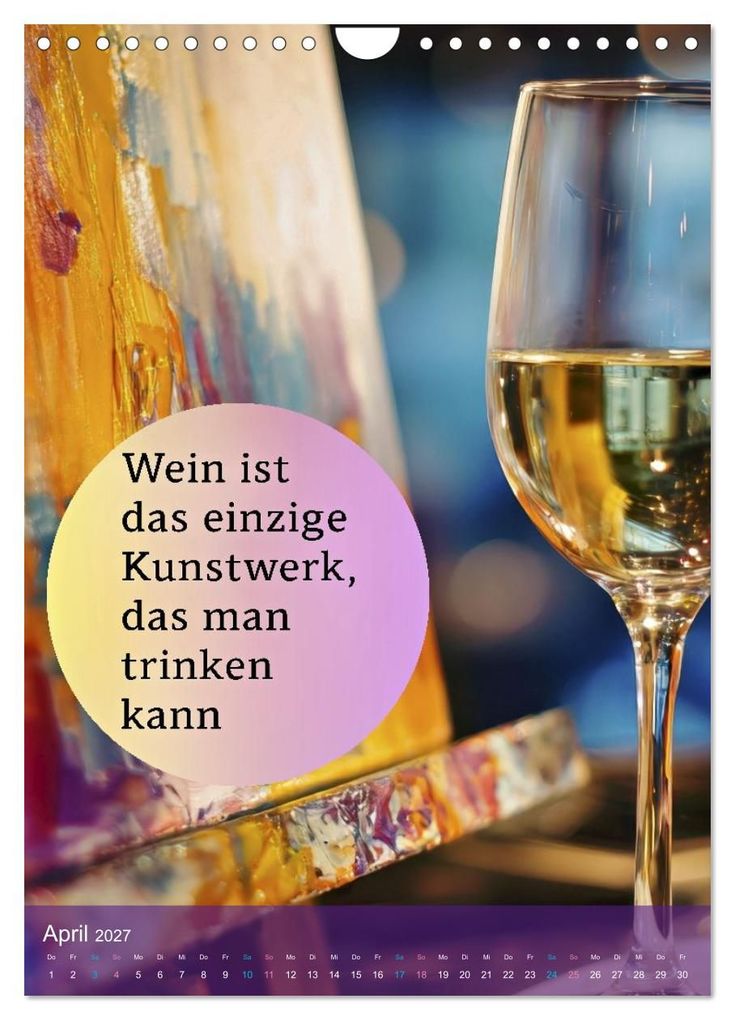 Weitere Ansicht: Im Zeichen des Weins - Gedanken für Geniesser (Wandkalender 2027 DIN A4 hoch), CALVENDO Monatskalender | Calvendo, Susan Michel