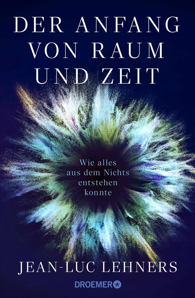 Produktbild: Der Anfang von Raum und Zeit | Jean-Luc Lehners