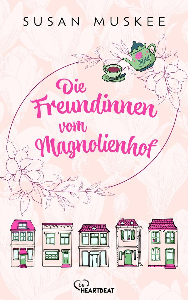 Produktbild: Die Freundinnen vom Magnolienhof | Susan Muskee