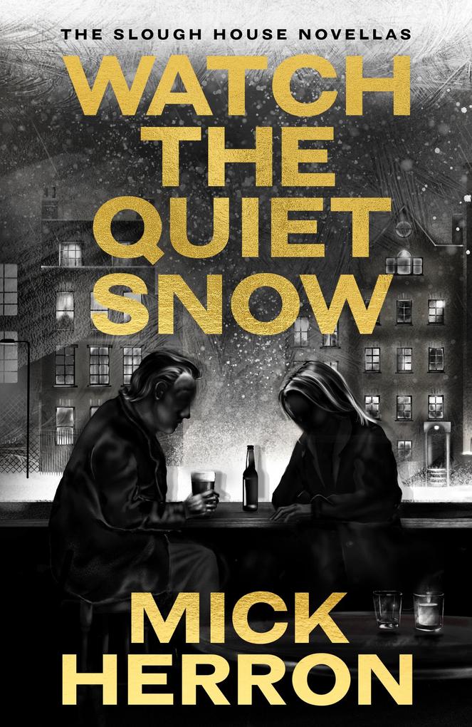 Produktbild: Watch the Quiet Snow | Mick Herron