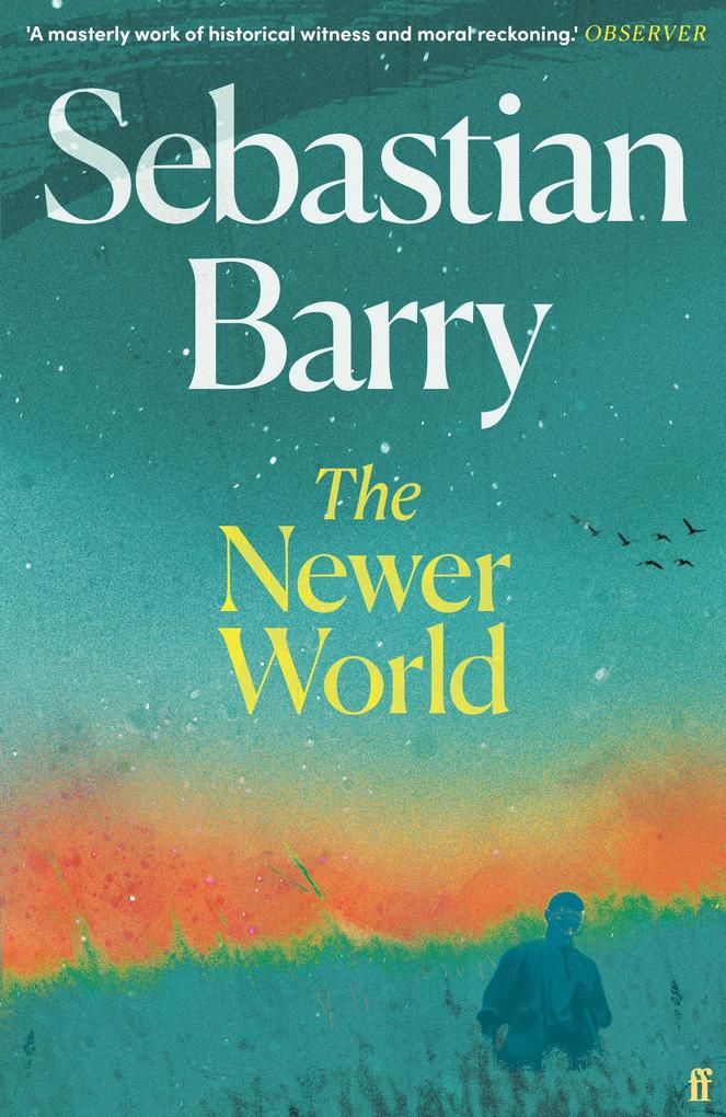 Produktbild: The Newer World | Sebastian Barry