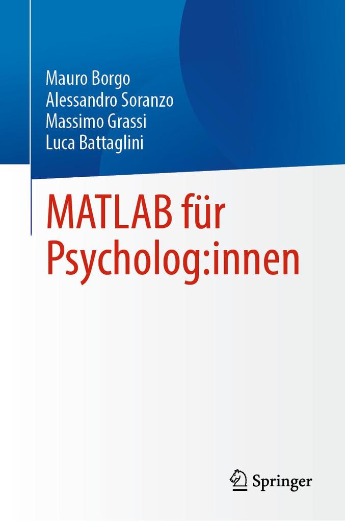 Produktbild: MATLAB für Psycholog:innen | Mauro Borgo, Alessandro Soranzo, Massimo Grassi, Luca Battaglini