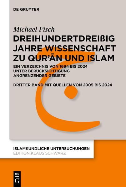 Produktbild: Dreihundertdreißig Jahre Wissenschaft zu Qur'n und Islam | Michael Fisch