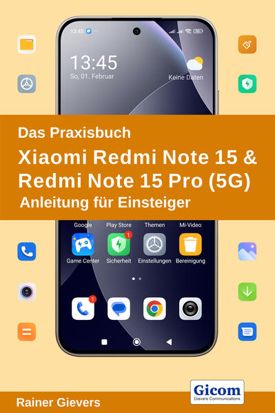 Produktbild: Das Praxisbuch Xiaomi Redmi Note 15 & Redmi Note 15 Pro (5G) - Anleitung für Einsteiger | Rainer Gievers