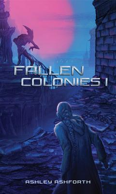 Produktbild: Fallen Colonies | Ashley Ashforth