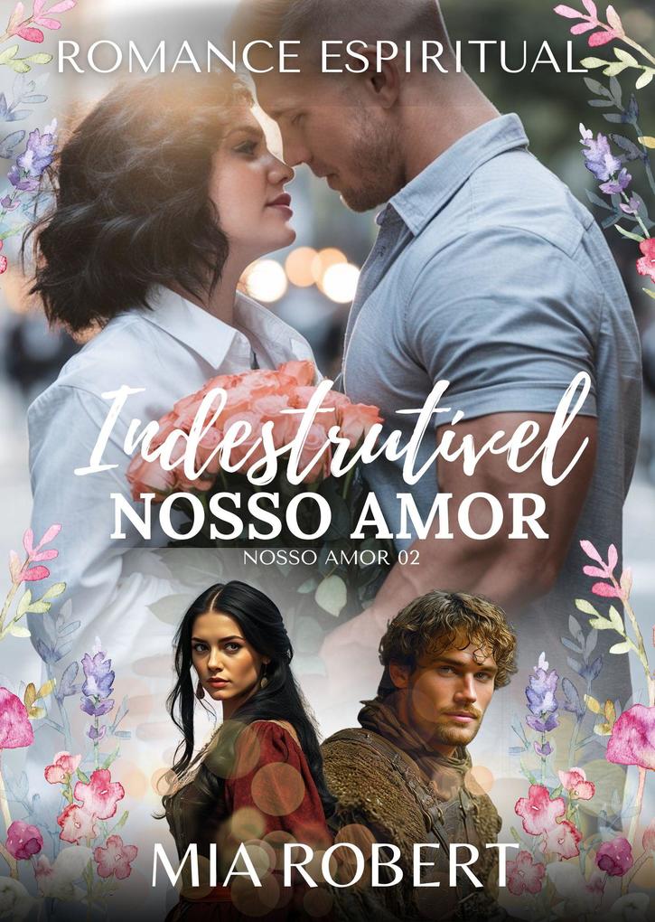Produktbild: Indestrutível Nosso Amor | Mia Robert