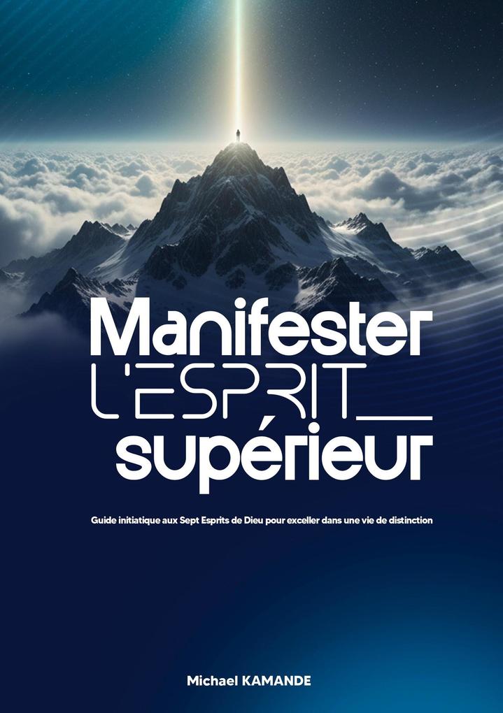 Produktbild: Manifester l'Esprit Supérieur | Michael Kamande