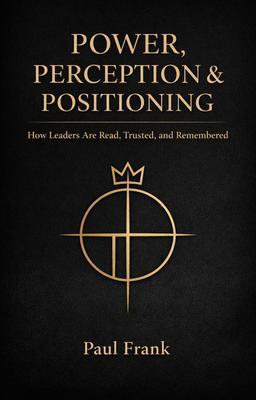 Produktbild: POWER, PERCEPTION & POSITIONING | Paul Frank