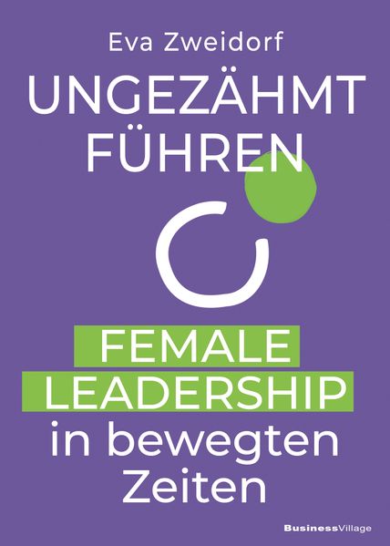 Produktbild: Ungezähmt führen | Eva Zweidorf