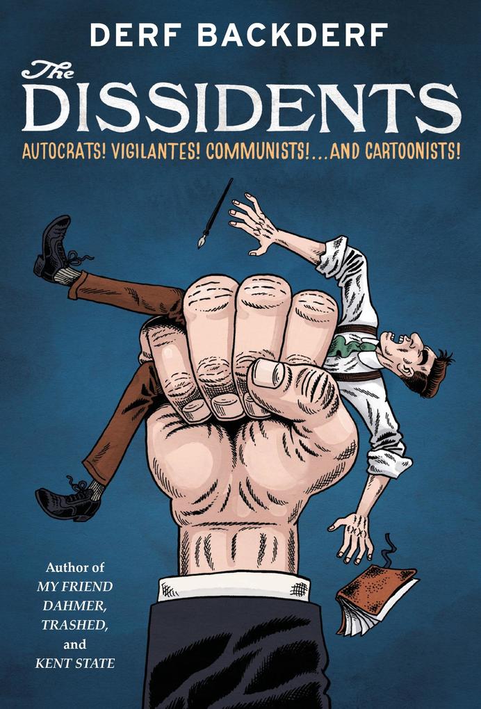Produktbild: The Dissidents | Derf Backderf