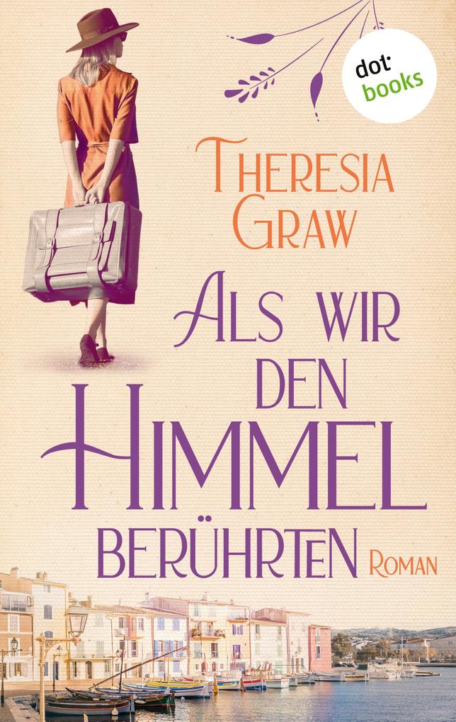 Produktbild: Als wir den Himmel berührten | Theresia Graw