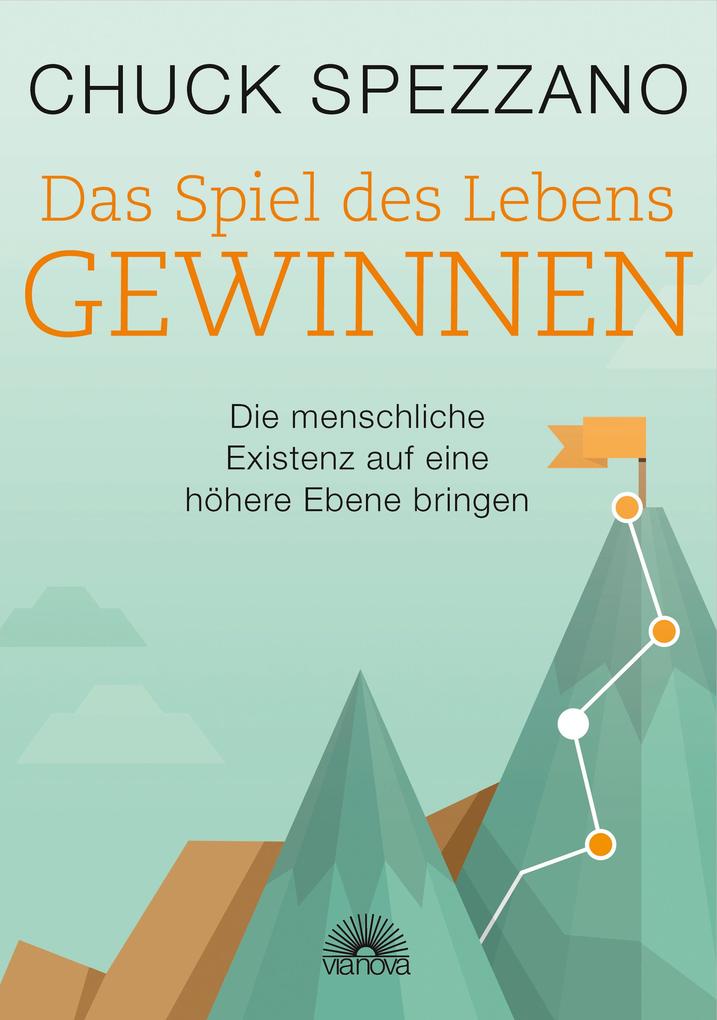 Produktbild: Das Spiel des Lebens gewinnen | Chuck Spezzano