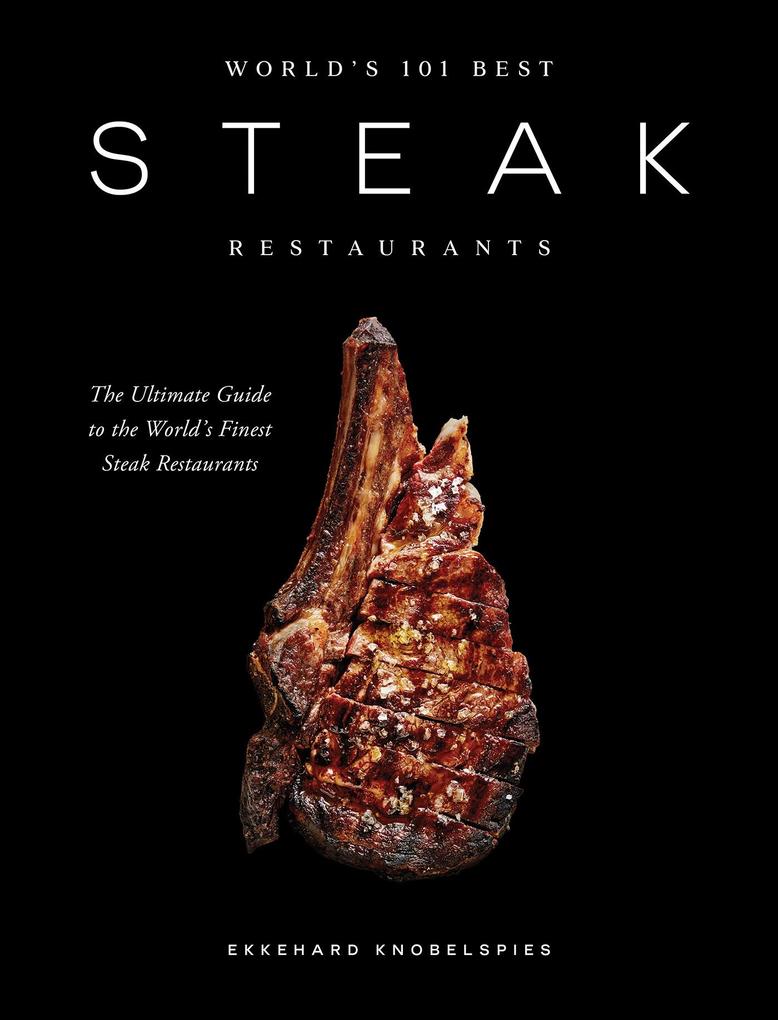 Produktbild: World's 101 Best Steak Restaurants | Ekkehard Knobelspies