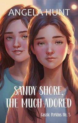 Produktbild: Sandy Shore, the Much-Adored | Angela Hunt
