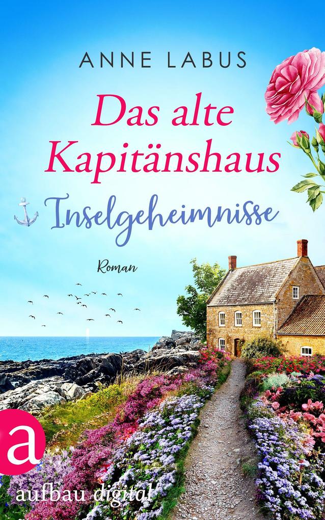 Produktbild: Das alte Kapitänshaus - Inselgeheimnisse | Anne Labus