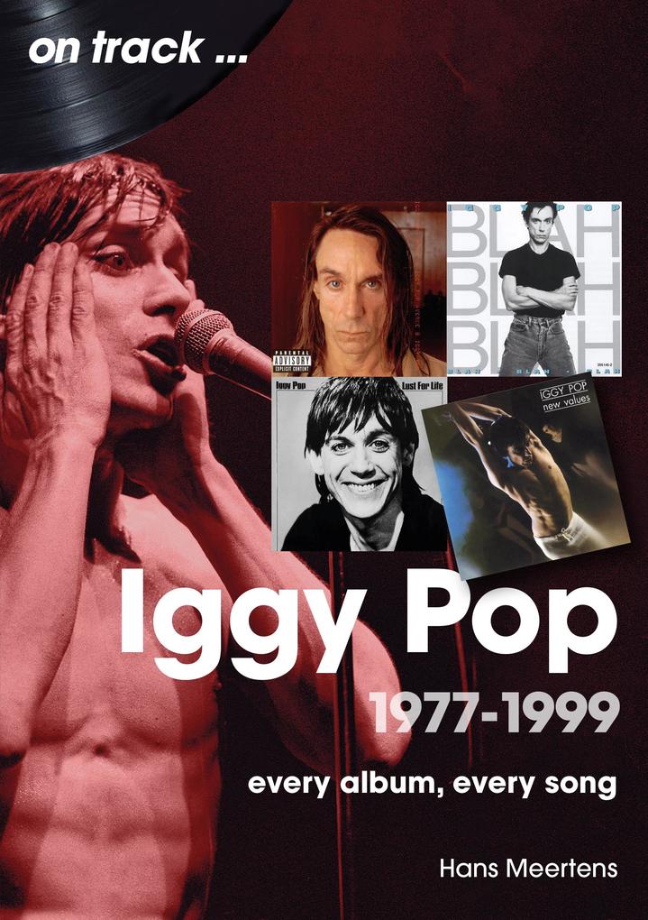 Produktbild: Iggy Pop: 1977 - 1999 | Hans Meertens