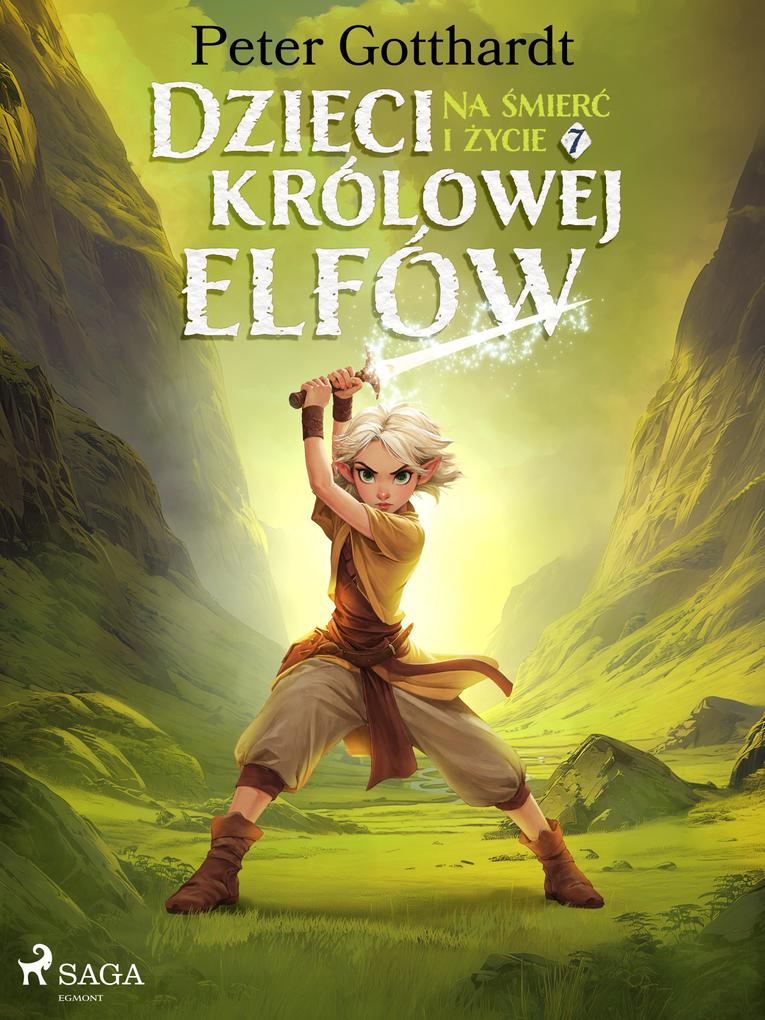 Produktbild: Dzieci królowej elfów 7 - Na smierc i zycie | Peter Gotthardt
