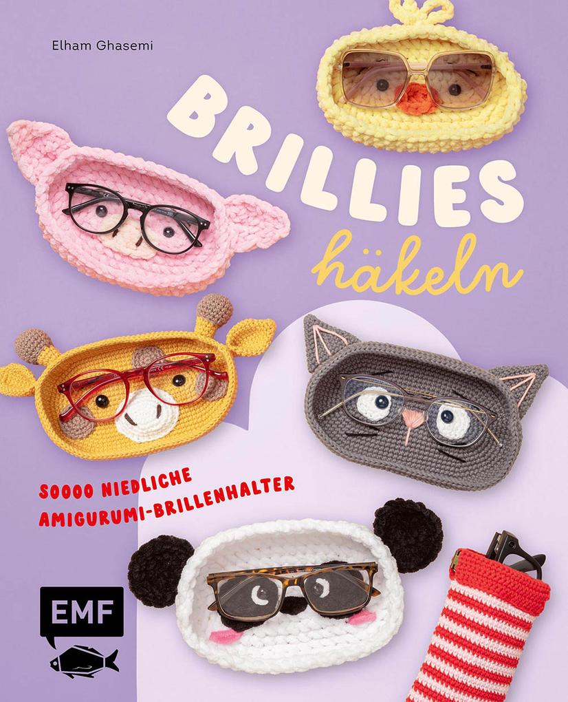 Produktbild: Brillies häkeln: Niedliche Amigurumi-Brillenhalter | Für Lese- und Sonnenbrillen | Elham Ghasemi