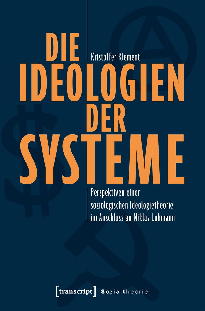 Produktbild: Die Ideologien der Systeme | Kristoffer Klement