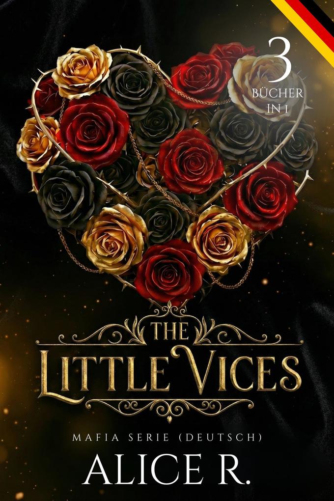 Produktbild: The Little Vices: Mafia Serie, 3 Bücher in 1! (Deutsch) | Alice R.