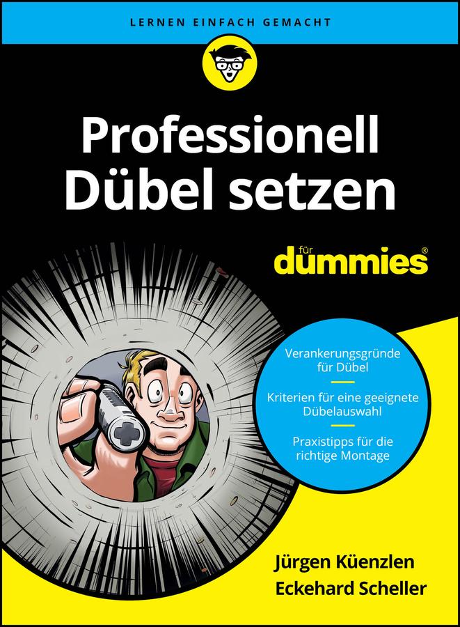 Produktbild: Professionell Dübel setzen für Dummies | Jürgen Küenzlen, Eckehard Scheller