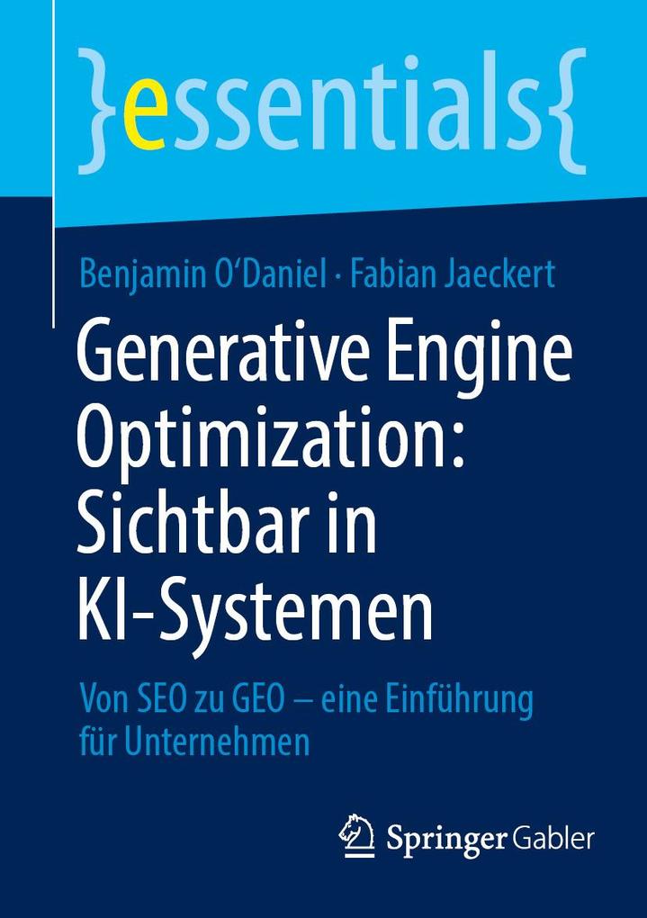 Produktbild: Generative Engine Optimization: Sichtbar in KI-Systemen | Benjamin O'Daniel, Fabian Jaeckert