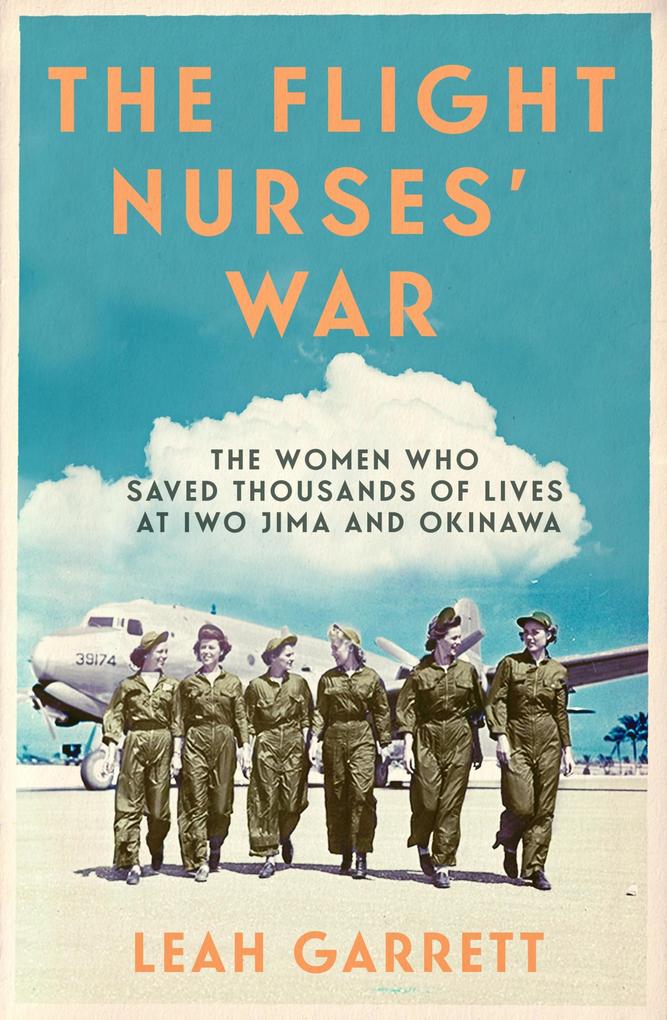 Produktbild: The Flight Nurses' War | Leah Garrett