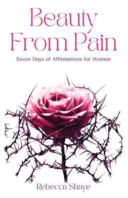 Produktbild: Beauty from Pain | Rebecca Shaye