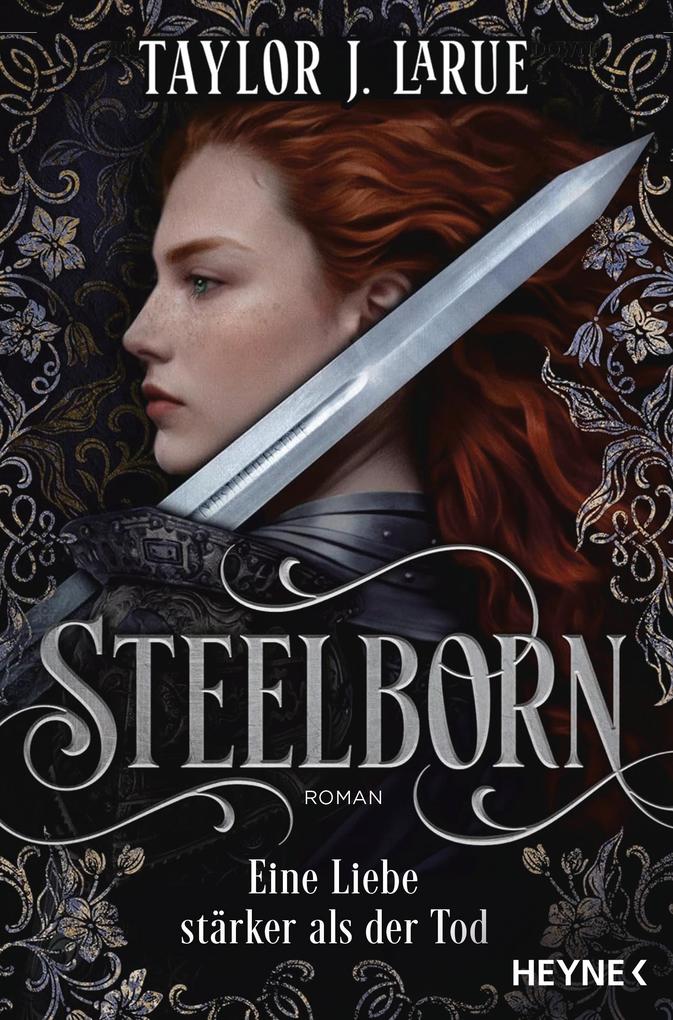 Produktbild: Steelborn - Eine Liebe stärker als der Tod | Taylor J. LaRue