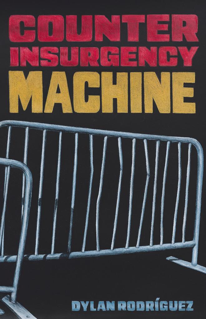 Produktbild: Counterinsurgency Machine | Dylan Rodríguez