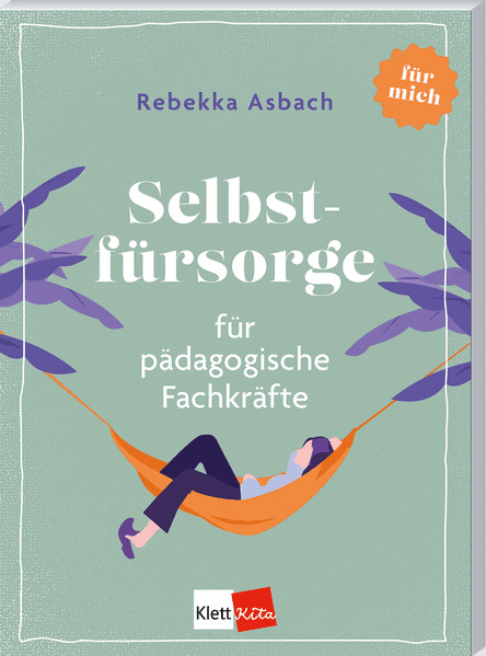 Produktbild: Selbstfürsorge für pädagogische Fachkräfte | Rebekka Asbach