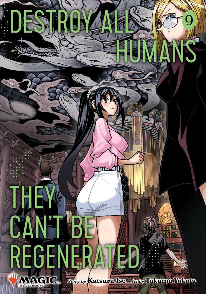 Destroy All Humans. They Can't Be Regenerated. A Magic: The Gathering Manga Band 9