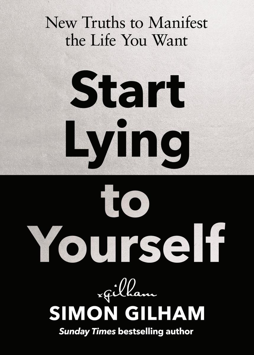 Produktbild: Start Lying to Yourself | Simon Gilham