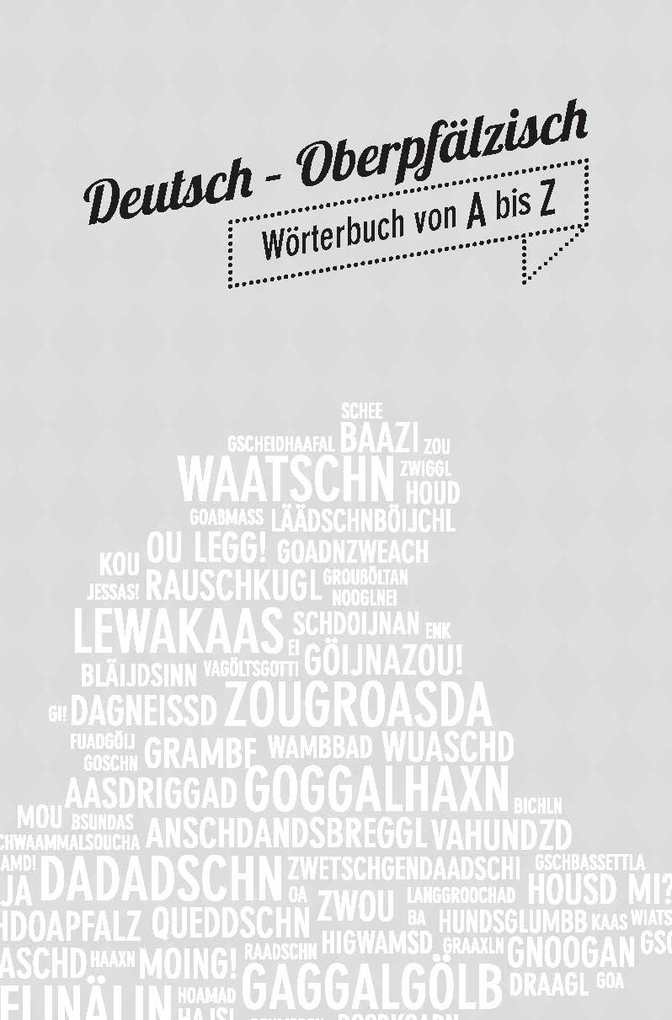 Weitere Ansicht: Oberpfälzer Wörterbuch | Martin Stangl