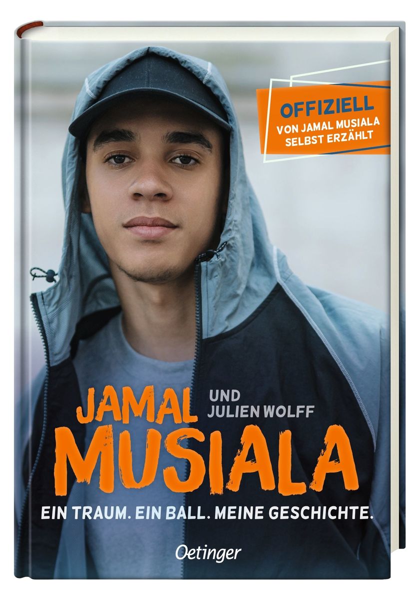 Weitere Ansicht: Jamal Musiala. Ein Traum. Ein Ball. Meine Geschichte. | Jamal Musiala, Julien Wolff