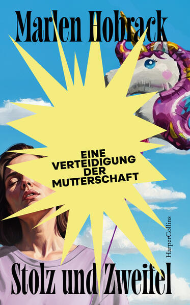 Produktbild: Stolz und Zweifel. Eine Verteidigung der Mutterschaft | Marlen Hobrack