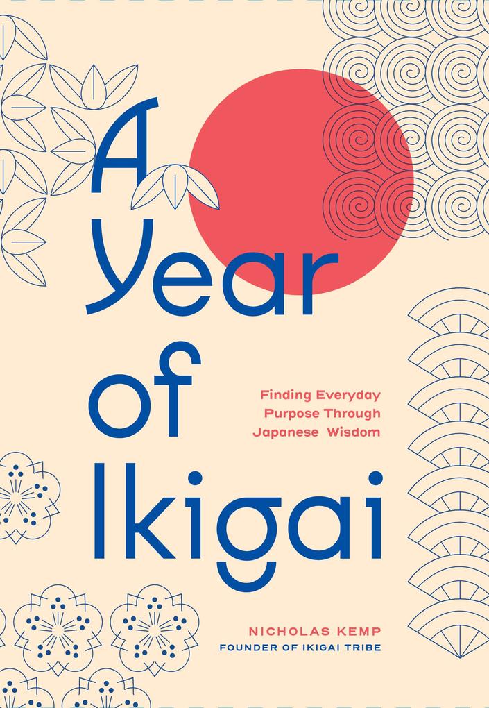 Produktbild: A Year of Ikigai | Nicholas Kemp