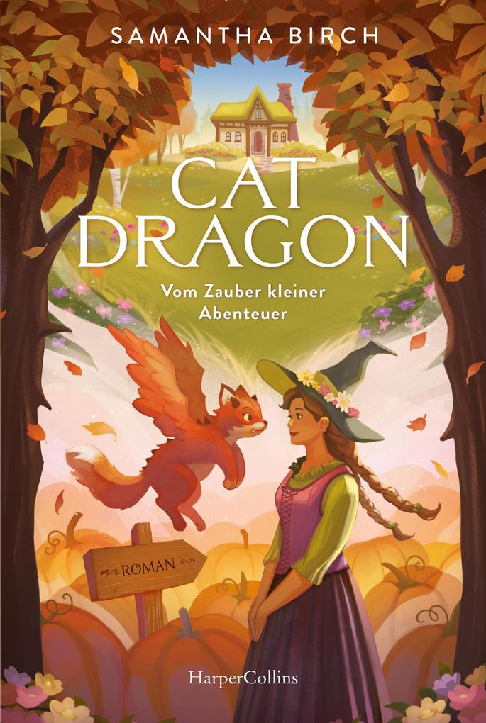 Produktbild: Cat Dragon: Vom Zauber kleiner Abenteuer | Samantha Birch