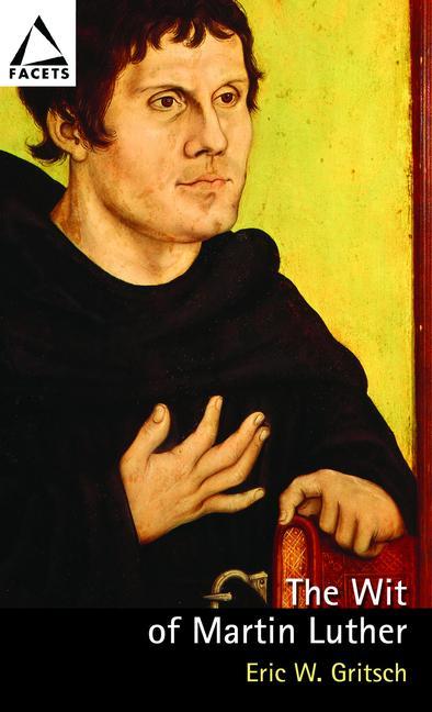 Produktbild: Wit of Martin Luther, the PB | Eric W Gritsch