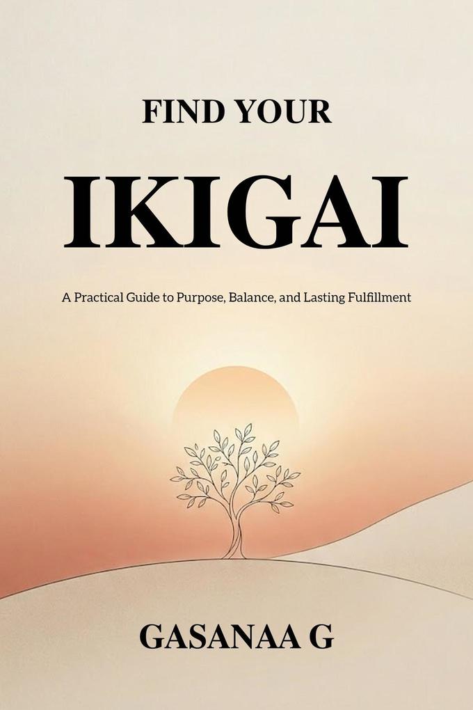 Produktbild: Find Your Ikigai | Gasanaa G