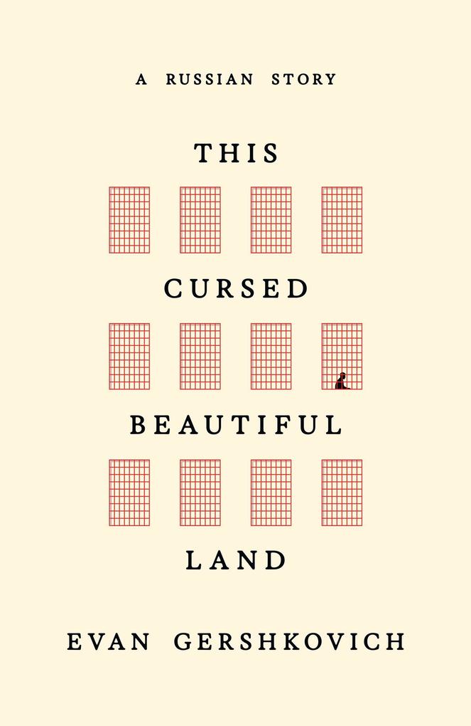 Produktbild: This Cursed Beautiful Land | Evan Gershkovich
