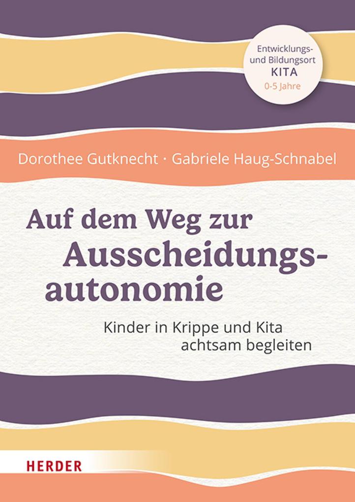 Produktbild: Auf dem Weg zur Ausscheidungsautonomie | Dorothee Gutknecht, Gabriele Haug-Schnabel